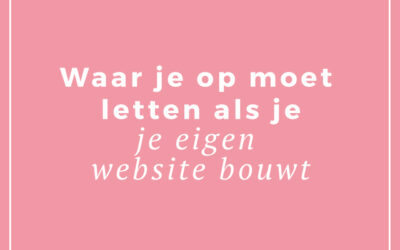 Waar je op moet letten als je je eigen website bouwt