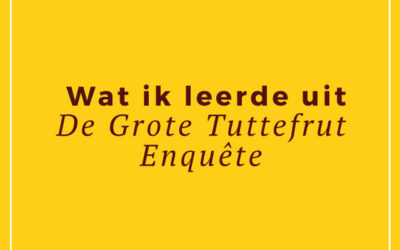 Wat ik leerde uit de grote Tuttefrut enquête