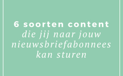 Zes soorten content die je naar je nieuwsbriefabonnees kan sturen